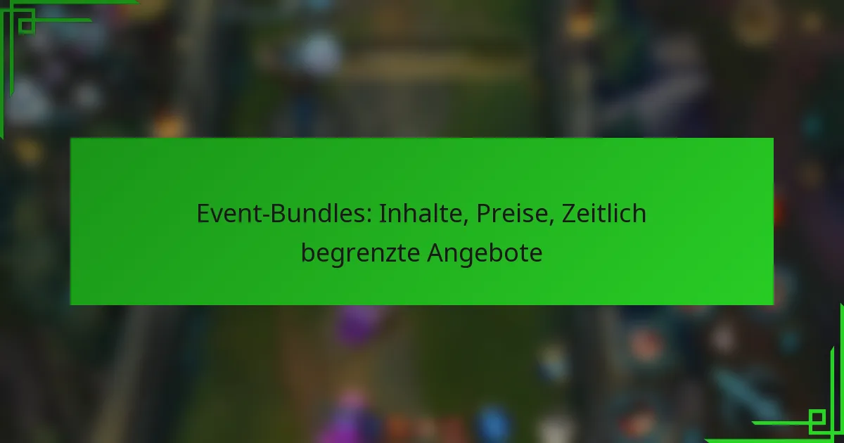 Event-Bundles: Inhalte, Preise, Zeitlich begrenzte Angebote